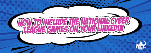 How to Include the National Cyber League Games on Your&nbsp;LinkedIn