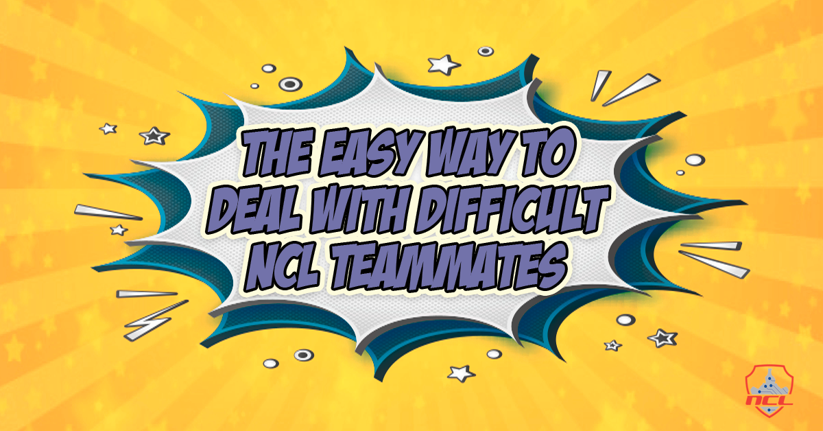 The Easy Way to Deal with Difficult NCL Teammates – CryptoKait